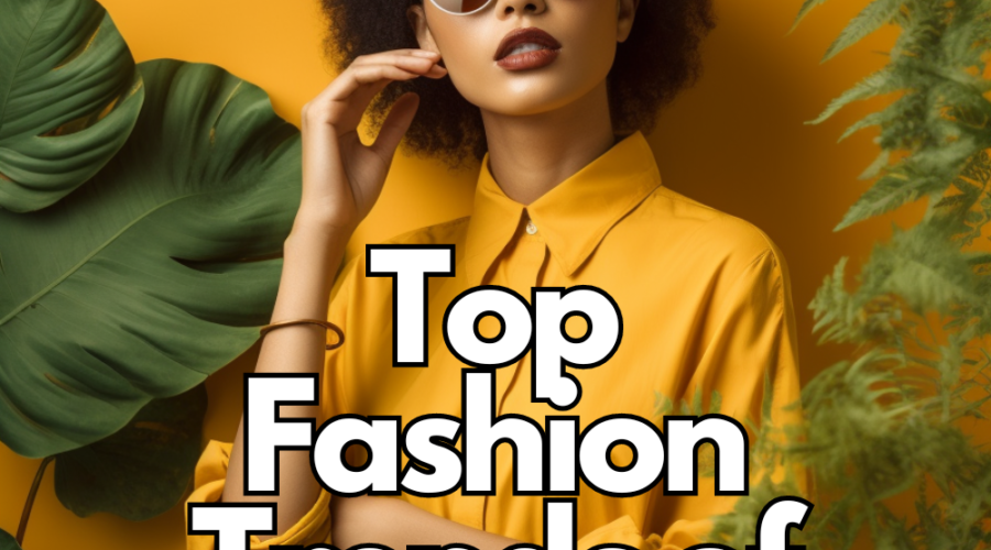 Top Fashion Trends of the Year: From Sustainable Fashion to Chunky Sneakers